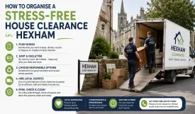 How to Organise a Stress-Free House Clearance in Hexham